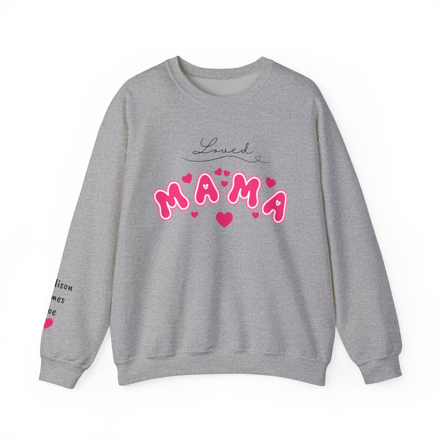 LOVED MAMA Crewneck Valentine's Day Sweatshirt - Perfect Gift for Mother's Day too!