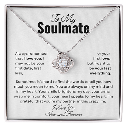 To My Soulmate - Your Last Everything | Love Knot Pendant | Unique Romantic Message Card | Perfect Christmas Gift | Ladies Jewelry Accessories | NOT SOLD in stores | USA: 2-8 Business Days