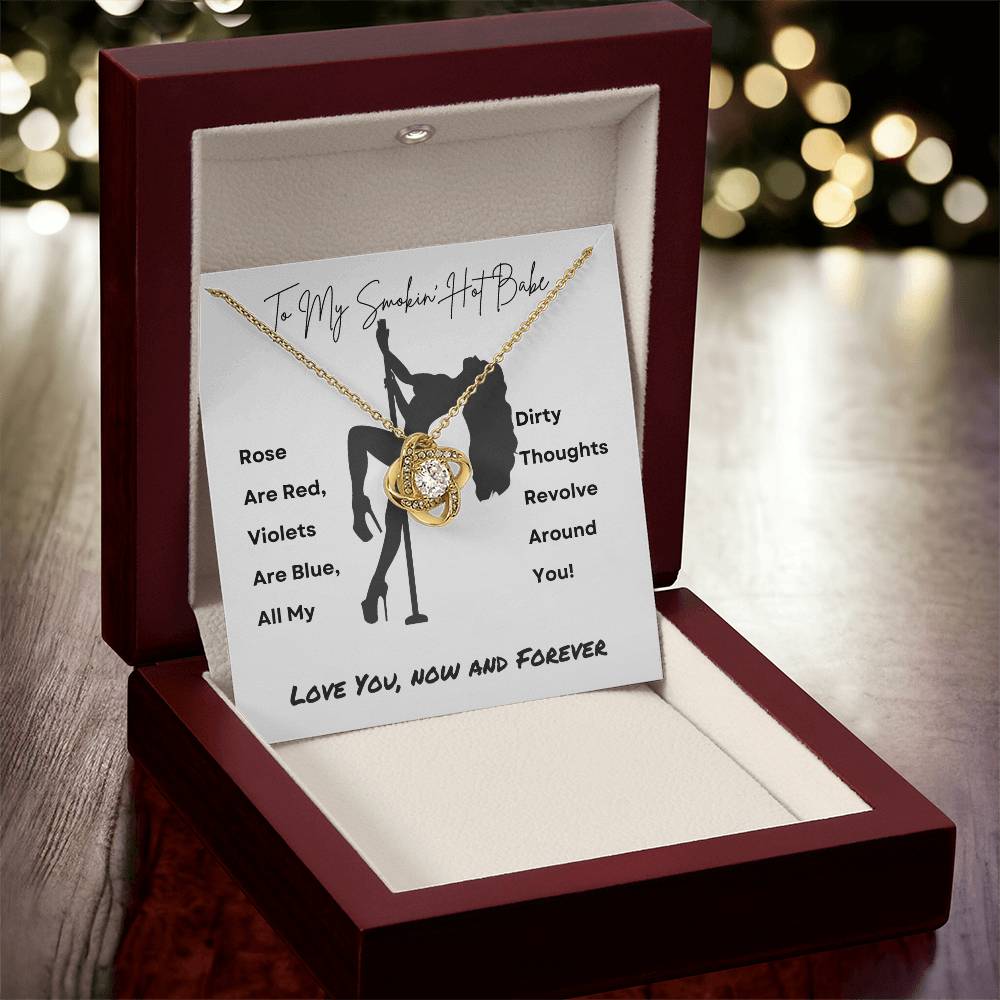 My Smokin' Hot Babe - Thoughts of You | Love Knot Necklace | Unique Message Card | Perfect Valentines Gift | Ladies Jewelry Accessories | NOT SOLD in stores | USA: 2-8 Business Days